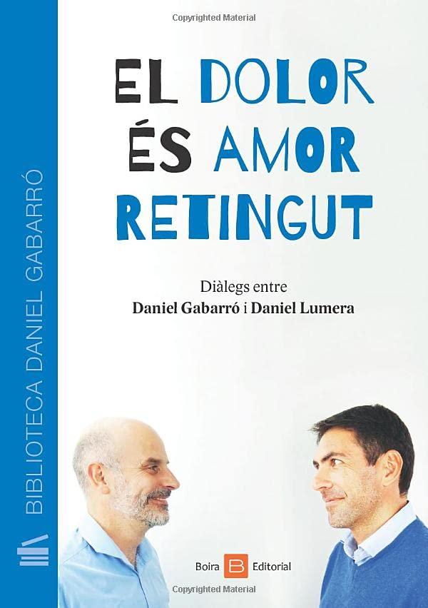 El dolor és amor retingut