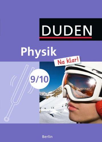 Physik Na klar! - Sekundarschule Berlin: 9./10. Schuljahr - Schülerbuch