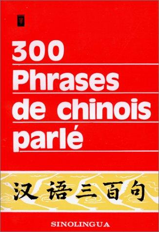 300 Phrases de chinois parlé