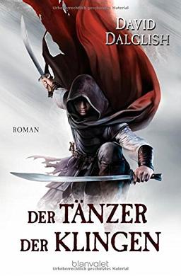 Der Tänzer der Klingen: Roman (Wächter-Serie, Band 2)