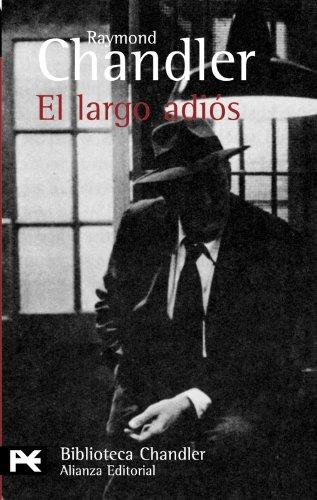 El largo adiós (El Libro De Bolsillo - Bibliotecas De Autor - Biblioteca Chandler, Band 704)