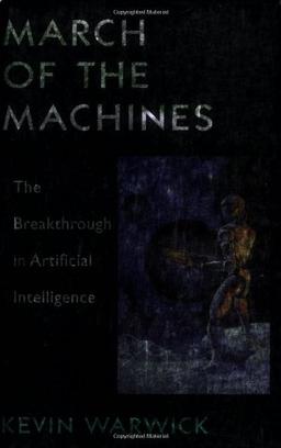 March of the Machines: The Breakthrough in Artificial Intelligence