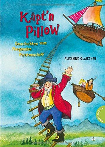 Käpt'n Pillow, Geschichten vom fliegenden Piratenschiff