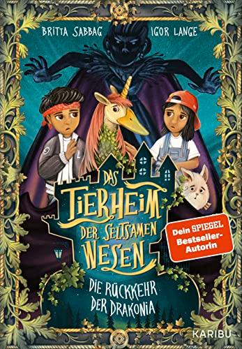 Das Tierheim der seltsamen Wesen (Band 2) - Die Rückkehr der Drakonia: Ein spannendes Fantasy-Abenteuer für Jungen und Mädchen ab 8 Jahren