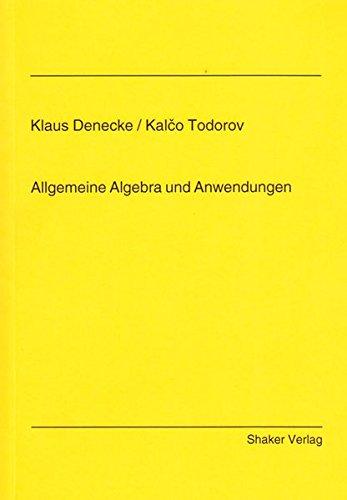 Allgemeine Algebra und Anwendungen