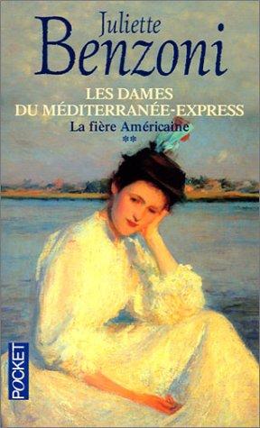 Les dames du Méditerranée-Express. Vol. 2. La fière Américaine