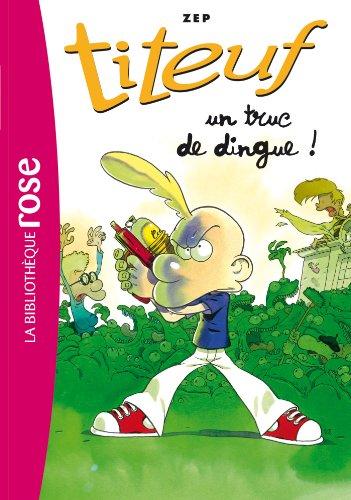 Titeuf. Vol. 14. Un truc de dingue !