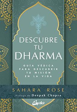 Descubre tu dharma: Guía védica para descubrir tu misión en la vida (Espiritualidad)