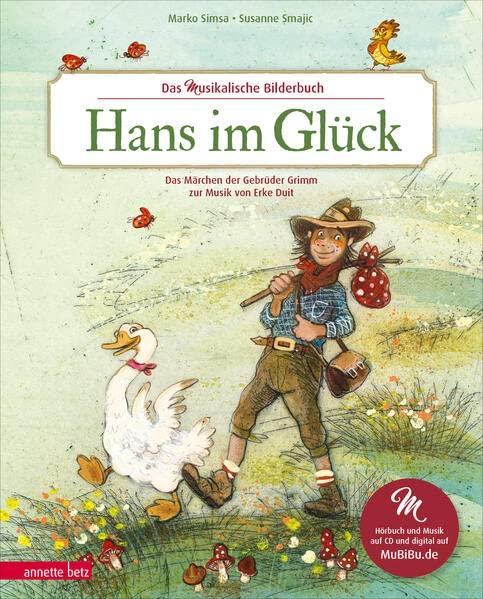 Hans im Glück (Das musikalische Bilderbuch mit CD und zum Streamen): Das Märchen der Brüder Grimm zur Musik von Erke Duit (mit CD)