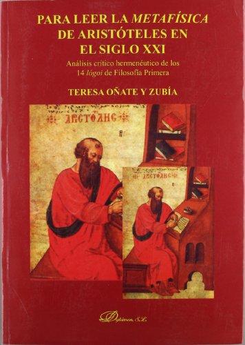 Para leer la metafísica de Aristóteles en el siglo XXI: análisis crítico hermenéutico de los 14 logoi de filosofía primera