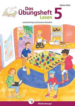 Das Übungsheft Lesen 5: Lesetraining und Leseverständnis, Deutsch, Klasse 5