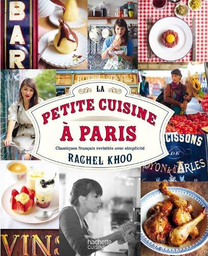 La petite cuisine à Paris : classiques français revisités avec simplicité