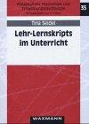 Lehr-Lernskripts im Unterricht: Freiräume und Einschränkungen für kognitive und motivationale Lernprozesse - Eine Videostudie im Physikunterricht