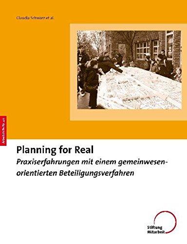 Planning For Real: Praxiserfahrungen mit einem gemeinwesenorientierten Beteiligungsverfahren (Arbeitshilfen für Selbsthilfe- und Bürgerinitiativen)