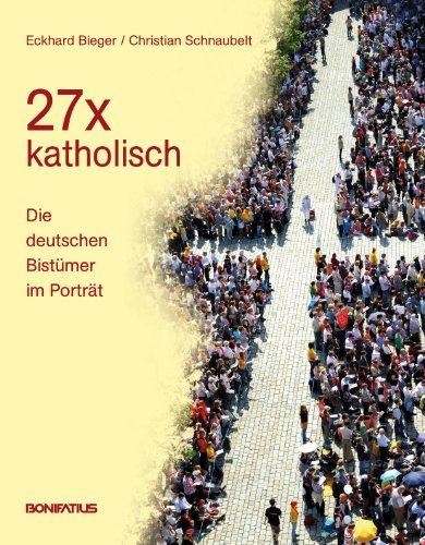 27 x katholisch: Die deutschen Bistümer im Porträt