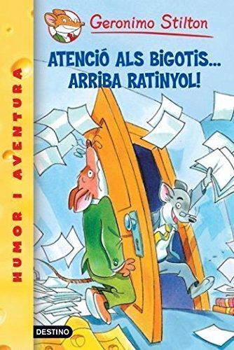 Atenció als bigotis... arriba Ratinyol! (GERONIMO STILTON. ELS GROCS, Band 115)