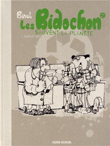 Les Bidochon. Vol. 21. Les Bidochon sauvent la planète : édition bio