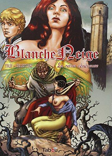 Blanche Neige. Vol. 1. La reine vénéneuse