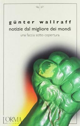 Notizie dal migliore dei mondi. Una faccia sotto copertura