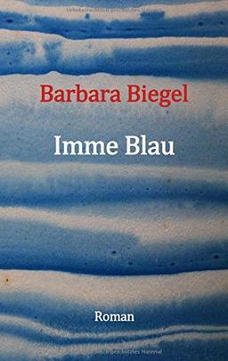 Imme Blau: Roman