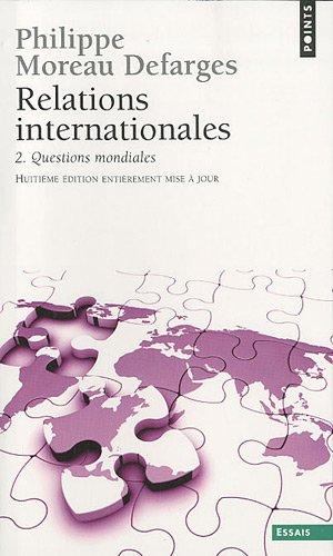 Relations internationales. Vol. 2. Questions mondiales