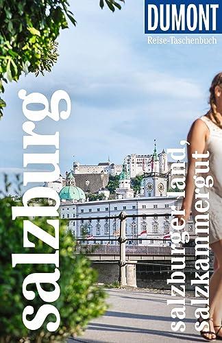 DuMont Reise-Taschenbuch Salzburg, Salzburger Land, Salzkammergut: Reiseführer plus Reisekarte. Mit individuellen Autorentipps und vielen Touren.