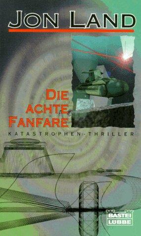 Die achte Fanfare. Polit- Thriller.