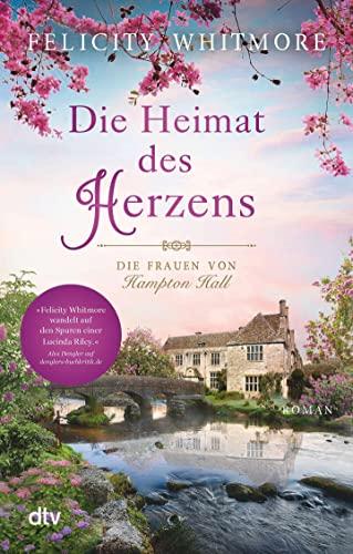 Die Heimat des Herzens: Die Frauen von Hampton Hall, Roman (Die Hampton-Hall-Trilogie, Band 3)