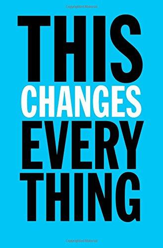 This Changes Everything: Capitalism vs. The Climate