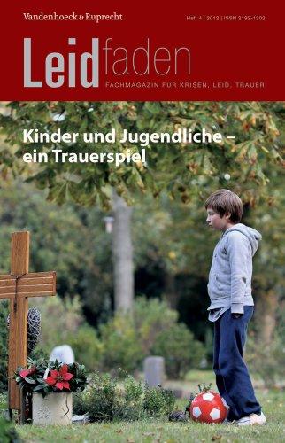 Leidfaden 4/2012: Kinder und Jugendliche - ein Trauerspiel