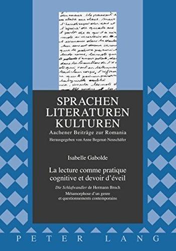 La lecture comme pratique cognitive et devoir d'éveil : Die Schlafwandler de Hermann Broch : métamorphose d'un genre et questionnements contemporains