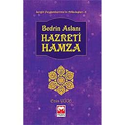 Bedrin Aslani Hazreti Hamza: Sevgili Peygamberimizin Arkadaslari - 8