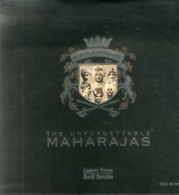 The Unforgettable Maharajas