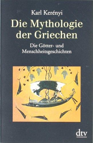 Die Mythologie der Griechen: Band 1 Die Götter- und Menschheitsgeschichten: BD 1