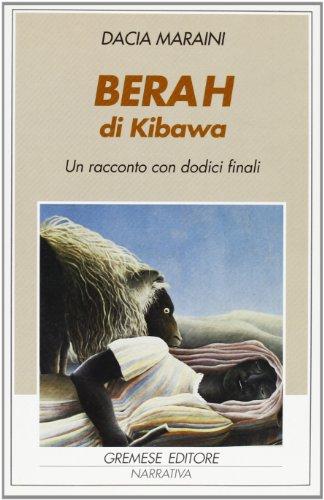 Berah di Kibawa. Un racconto con dodici finali (Gli spilli)