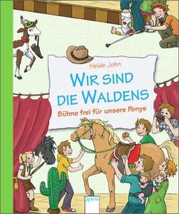 Wir sind die Waldens! Bühne frei für unsere Ponys