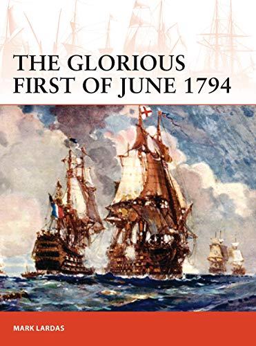 The Glorious First of June 1794 (Campaign, Band 340)