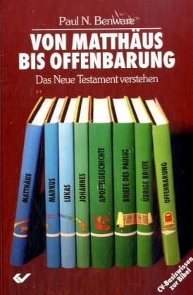 Von Matthäus bis Offenbarung: Das Neue Testament verstehen