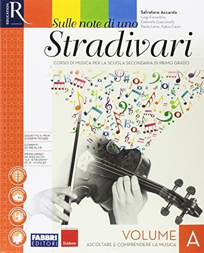 Sulle note di uno stradivari. Per la Scuola media. Con e-book. Con 2 espansioni online. Con DVD Audio: Ascolti (Vol. A-B-C)