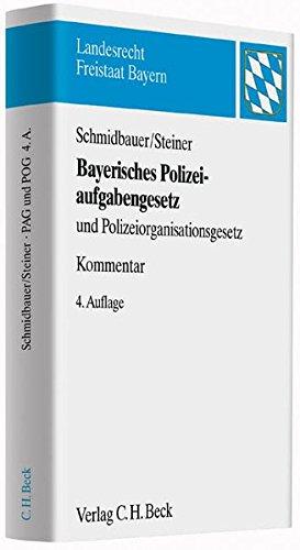 Bayerisches Polizeiaufgabengesetz: und Polizeiorganisationsgesetz (Landesrecht Freistaat Bayern)