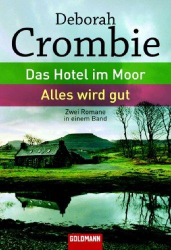 Das Hotel im Moor / Alles wird gut. Zwei Romane in einem Band