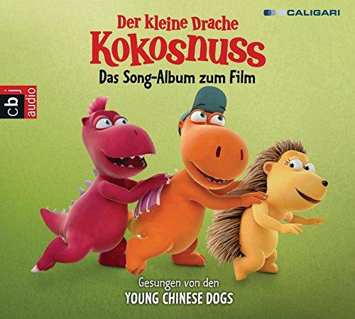 Der kleine Drache Kokosnuss - Das Song-Album zum Film: Gesungen von den Young Chinese Dogs