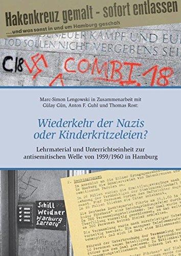 Wiederkehr der Nazis oder Kinderkritzeleien?: Lehrmaterial und Unterrichtseinheit zur antisemitischen Welle von 1959/1960 in Hamburg