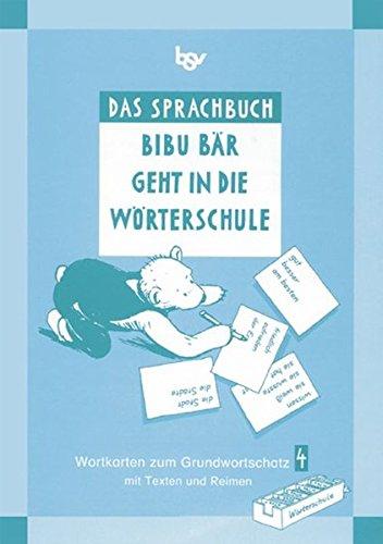 Das Sprachbuch - Zu allen Ausgaben: Band 4 - Bibu Bär geht in die Wörterschule: Wortkarten zum Grundwortschatz mit Texten und Reimen. In Druckschrift