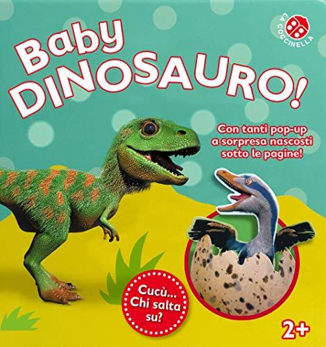 Baby dinosauro. Cucù... chi salta su? Libro pop-up. Ediz. illustrata