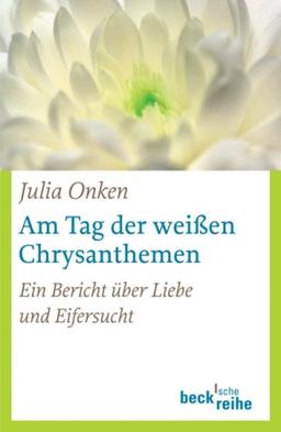 Am Tag der weißen Chrysanthemen: Ein Bericht über Liebe und Eifersucht