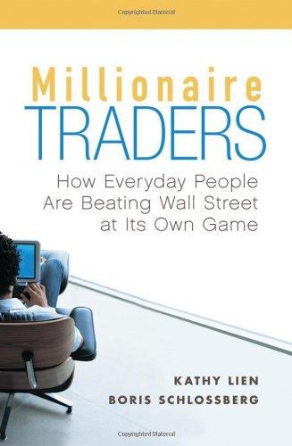 Millionaire Traders: How Everyday People Are Beating Wall Street at Its Own Game