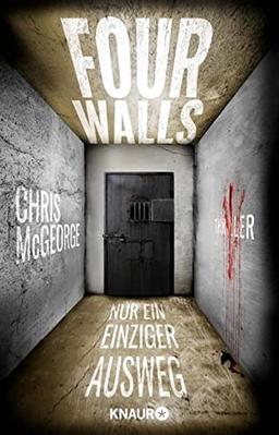 Four Walls - Nur ein einziger Ausweg: Thriller