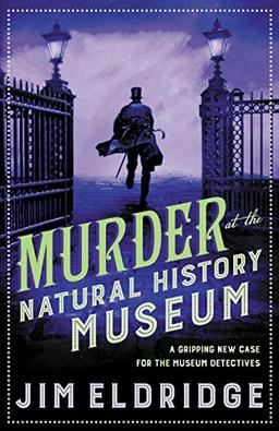 Murder at the Natural History Museum: The thrilling historical whodunnit (Museum Mysteries, Band 5)