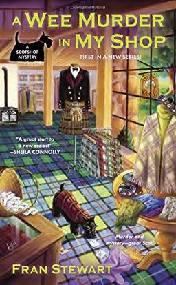 A Wee Murder in My Shop (A ScotShop Mystery, Band 1)